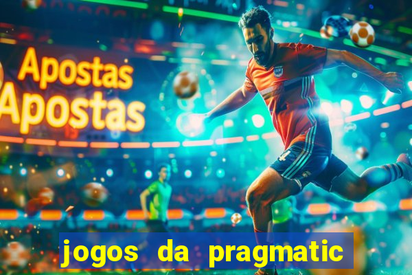 jogos da pragmatic que mais pagam